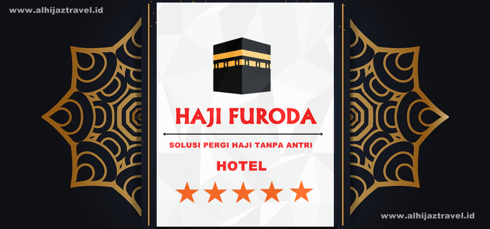 Paket Haji Furoda 2022 Alhijaz
